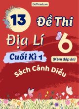 Tổng hợp 13 Đề thi Địa lí 6 sách Cánh Diều cuối Kì 1 (Kèm đáp án)